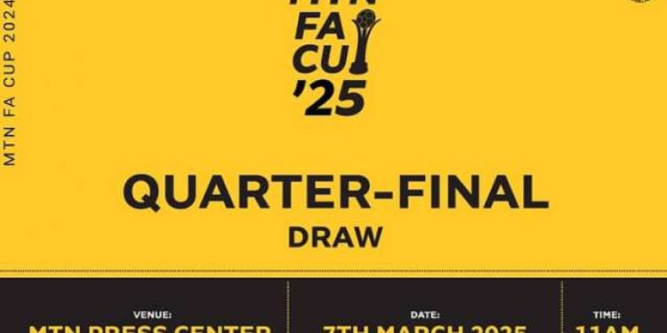 MTN FA Cup Quarter-Final Draw Set For March 7 At MTN House